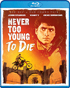 Never Too Young To Die (Blu-ray/DVD)
