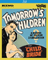 Tomorrow’s Children / Child Bride: Forbidden Fruit: The Golden Age Of The Exploitation Picture Volume 5 (Blu-ray)