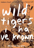 Wild Tigers I Have Known: 15th Anniversary Edition