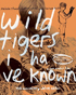 Wild Tigers I Have Known: 15th Anniversary Edition (Blu-ray)