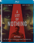 Lot Of Nothing (Blu-ray)