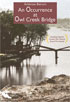 Occurrence At Owl Creek Bridge