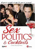 Sex, Politics And Cocktails