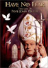 Have No Fear: The Life Of Pope John Paul II