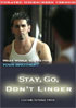 Stay, Go, Don't Linger