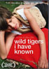 Wild Tigers I Have Known