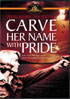 Carve Her Name With Pride