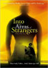 Into The Arms Of Strangers