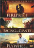 Fireproof / Facing The Giants / Flywheel