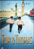 Tom And Thomas
