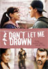 Don't Let Me Drown