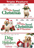 Dog Who Saved Christmas / The Dog Who Saved Christmas Vacation / The Dog Who Saved The Holidays