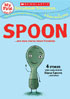 Spoon ... And More Stories About Friendship