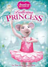 Angelina Ballerina: Ballerina Princess