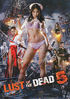 Lust Of The Dead 5