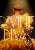 Divine Divas