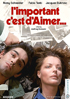 L'important c'est d'aimer... (Blu-ray)