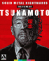 Solid Metal Nightmares: The Films Of Shinya Tsukamoto: Standard Edition (Blu-ray): Tetsuo: The Iron Man / Tetsuo II: Body Hammer / The Adventure Of Denchu-Kozo / Tokyo Fist / Bullet Ballet / A Snake Of June / Vital / Haze / Kotoko / Killing