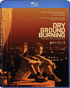 Dry Ground Burning (Blu-ray)