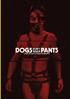 Dogs Don't Wear Pants