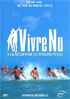 Vivre Nu: A la Recherche du Paradis Perdu: Version integrale (PAL-FR)