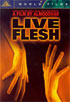 Live Flesh