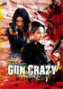 Gun Crazy: A Woman From Nowhere / Beyond The Law