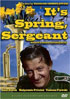 It's Spring, Sergeant