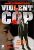 Violent Cop