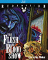Flesh And Blood Show (Blu-ray)
