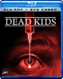 Dead Kids (Blu-ray/DVD)