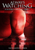 Always Watching: A Marble Hornets Story