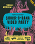 Shock-O-Rama Video Party: Limited Edition (Blu-ray)