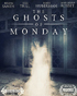 Ghosts Of Monday (Blu-ray)