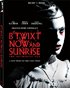 B'Twixt Now And Sunrise: The Authentic Cut (Blu-ray)