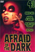 Afraid Of The Dark: 4-Movie Set