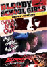 Bloody School Girls: Triple Feature: Girls Night Out / One Dark Night & Duck / Carbine High Massacre