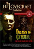 H.P. Lovecraft Collection Vol.2: Dreams Of Cthulhu