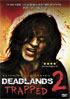 Deadlands 2: Trapped: Extended & Unrated