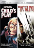 Child's Play / The Howling
