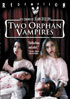 Two Orphan Vampires: Remastered Edition