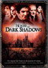 House Of Dark Shadows