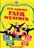 It's Always Fair Weather: Warner Archive Collection