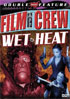 Film Crew / Wet Heat