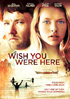 Wish You Were Here (2012)