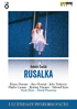 Dvorak: Rusalka: Eilene Hannan / John Treleaven / Phyllis Cannan