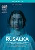 Dvorak: Rusalka: The Royal Opera