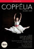 Delibes: Coppelia: Dorothee Gilbert / Mathias Heymann / Jose Martinez: Paris Opera Ballet: Orchestre Colonne