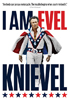 I Am Evel Knievel