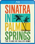 Sinatra In Palm Springs: The Place He Called Home (Blu-ray)